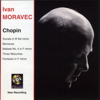 Ivan Moravec Ballade No. 4 In F Minor, Op. 52 - Ballade No. 4 In F Minor, Op. 52