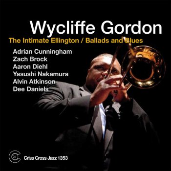 Wycliffe Gordon The Intimacy of the Blues
