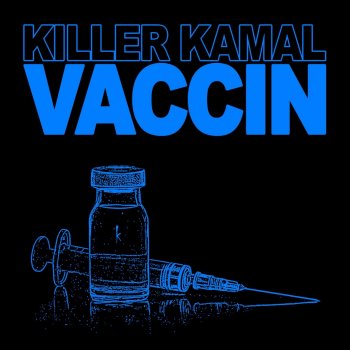 Killer Kamal Vaccin