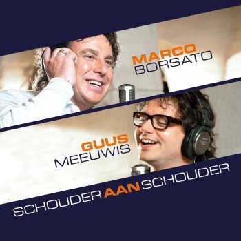 Marco Borsato feat. Guus Meeuwis Schouder Aan Schouder
