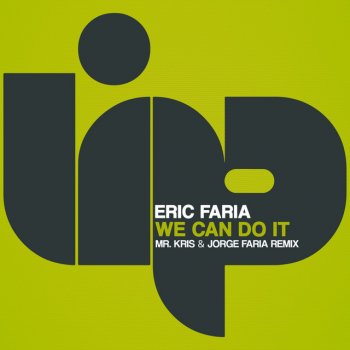 Eric Faria We Can Do It (Mr. Kris & Jorge Faria Remix)