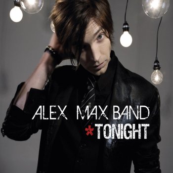 Alex Max Band Tonight (Single Mix)
