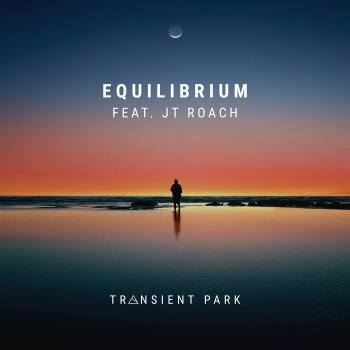 Transient Park Equilibrium (feat. JT Roach)