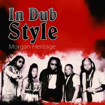 Morgan Heritage feat. Kemar McGregor, Stephan Warren & Rogier Sjardijn Give Me Love Dub Mix