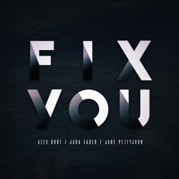 Alex Goot feat. Jada Facer & Jade Pettyjohn Fix You