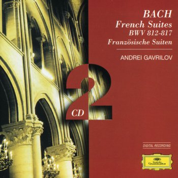 Johann Sebastian Bach feat. Andrei Gavrilov French Suite No.1 in D minor, BWV 812: 4. Menuet I - II