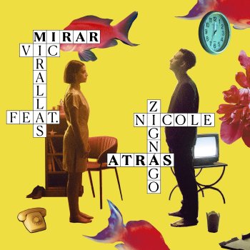Vic Mirallas feat. Nicole Zignago Mirar atrás (feat. Nicole Zignago)