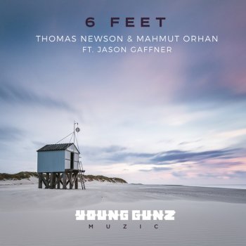 Thomas Newson feat. Mahmut Orhan & Jason Gaffner 6 Feet