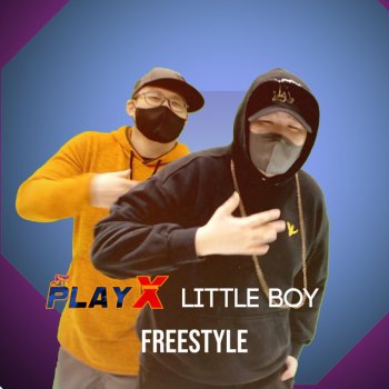 PLAY X feat. Little Boy FreeStyle - PLAY X Remix