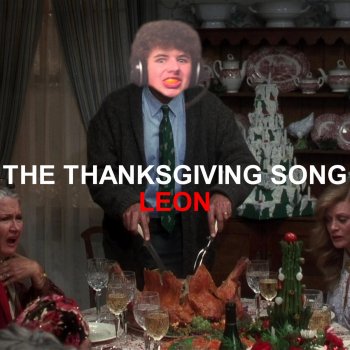 leon The Thanksgiving Song