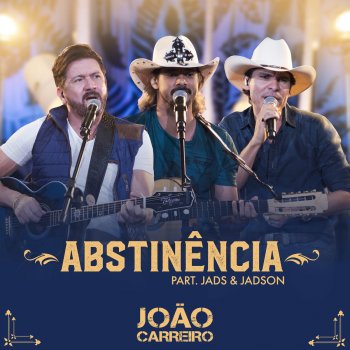 João Carreiro feat. Jads & Jadson Abstinência