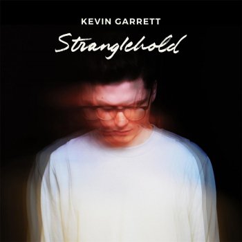 Kevin Garrett Stranglehold