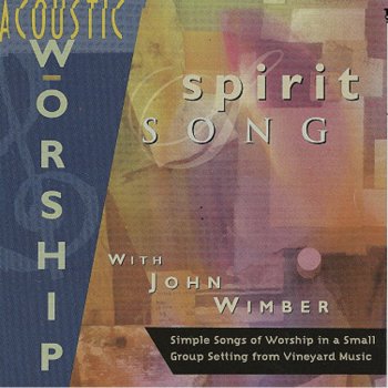 Vineyard Worship Spirit Song - Acoustic
