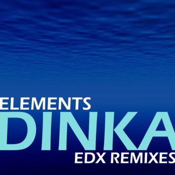 Dinka Elements (EDX Radio Mix)
