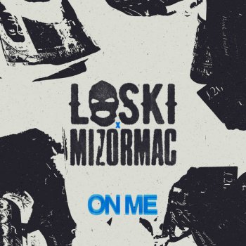 Loski feat. MizOrMac On Me