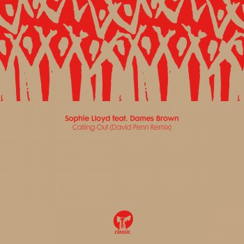 Sophie Lloyd feat. Dames Brown Calling Out (David Penn Remix)