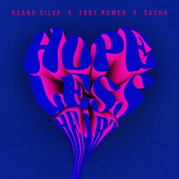 Keanu Silva feat. Toby Romeo & SACHA Hopeless Heart