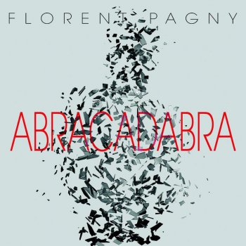 Florent Pagny Abracadabra