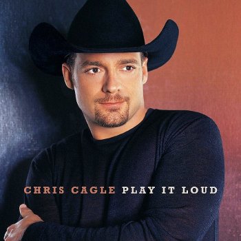 Chris Cagle My Love Goes On and On