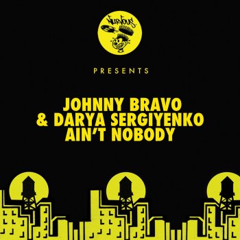 Johnny Bravo feat. Darya Sergiyenko Ain't Nobody (Deeplomatik Remix)