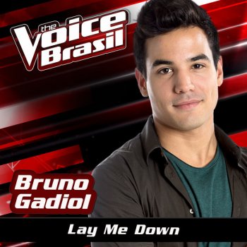 Bruno Gadiol Lay Me Down - The Voice Brasil 2016