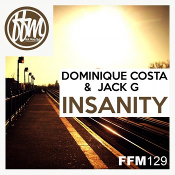 Jack G feat. Dominique Costa Insanity - Original Mix