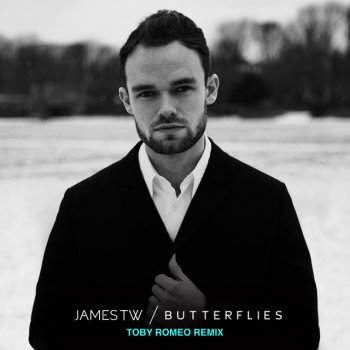 James TW feat. Toby Romeo Butterflies - Toby Romeo Remix