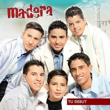 Grupo Madera Tu Debut (Mi Niña Mimada)