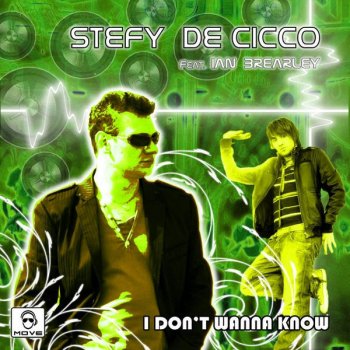 Stefy De Cicco feat. Ian Brearley I Don't Wanna Know - Classic Radio