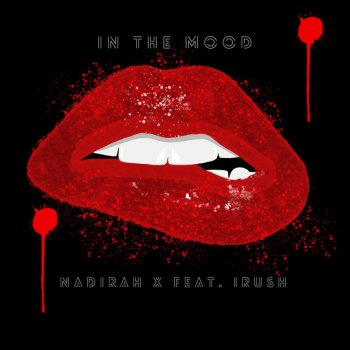 Nadirah X In the Mood (feat. Irush)