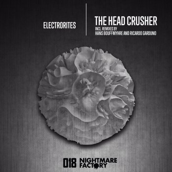 Electrorites The Head Crusher (Ricardo Garduno Remix)