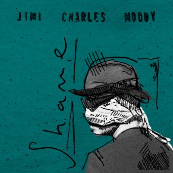 Jimi Charles Moody Shame