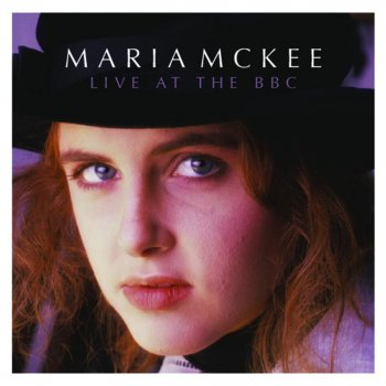 Maria McKee You Are The Light - Live At The BBC-Cambridge Junction 9/6/93