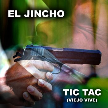 El Jincho Tic Tac - Viejo Vive