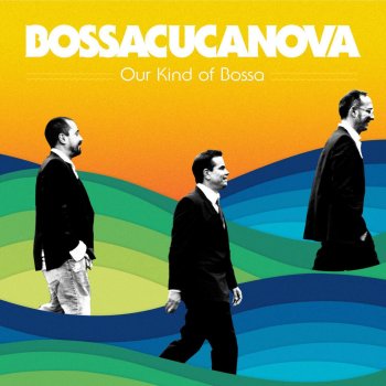 BossaCucaNova feat. Maria Rita & David Feldman Deixa a Menina