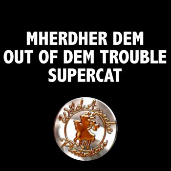 Super Cat Mherder DEM OUT of DEM Trouble