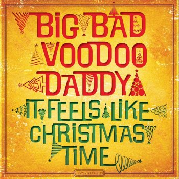 Big Bad Voodoo Daddy It Feels Like Christmas Time