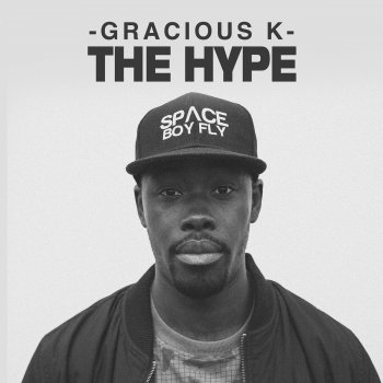 Gracious K The Hype