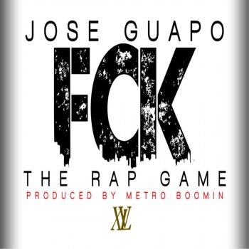 Jose Guapo Fck the Rap Game