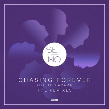 Set Mo feat. ALPHAMAMA & Belocca Chasing Forever (feat. ALPHAMAMA) - Belocca Remix