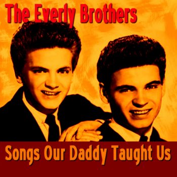 The Everly Brothers I'm Here to Get My Baby Out of Jail