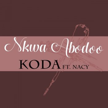 Koda feat. Nacy Nkwa Abodoo