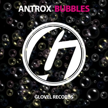 Antrox Bubbles