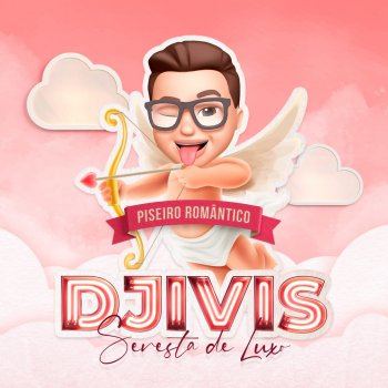 DJ Ivis feat. Zé Vaqueiro Mais um Beijo