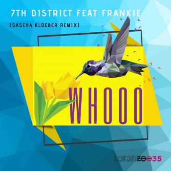 7th District feat. Frankie & Sascha Kloeber Whooo - Sascha Kloeber Remix