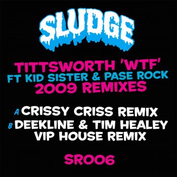Tittsworth feat. Kid Sister & Pase Rock WTF (Deekline & Tim Healey VIP House Remix)