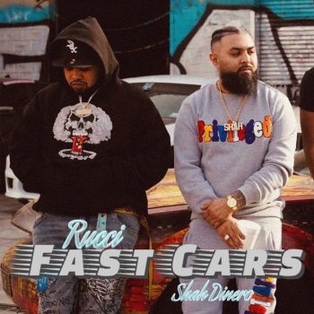 Rucci Fast Cars (feat. Shah Dinero)