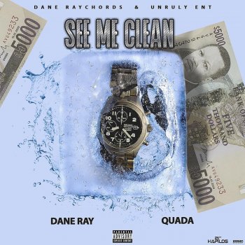 Dane Ray See Me Clean (feat. Quada)