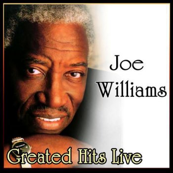 Joe Williams Nobody Loves You When You're Down and Out