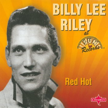 Billy Lee Riley They Was Rockin' (Saturday Night Fish Fry)